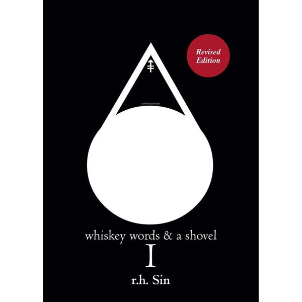 Whiskey Words & A Shovel I A L By R.H. Sin Ks
